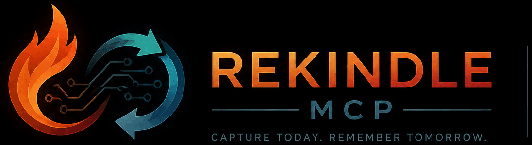 Rekindle MCP — Capture Today. Remember Tomorrow.